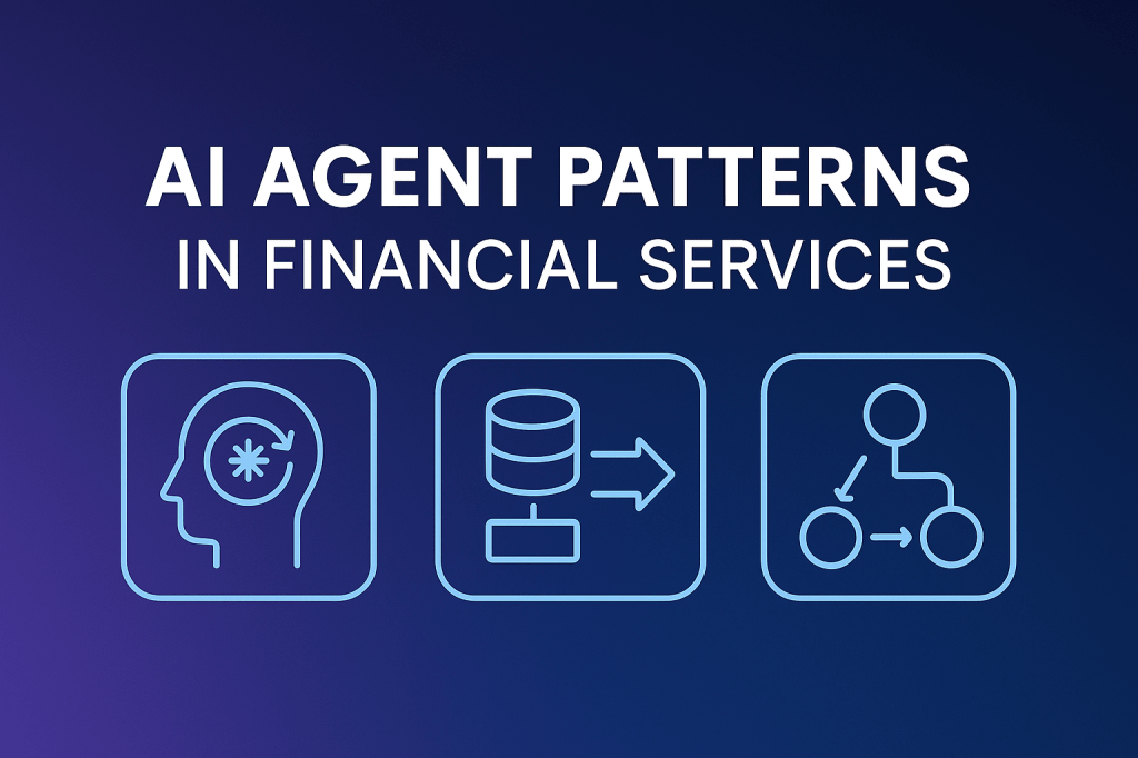 AI Agent Patterns: Unlocking Value in Financial Services